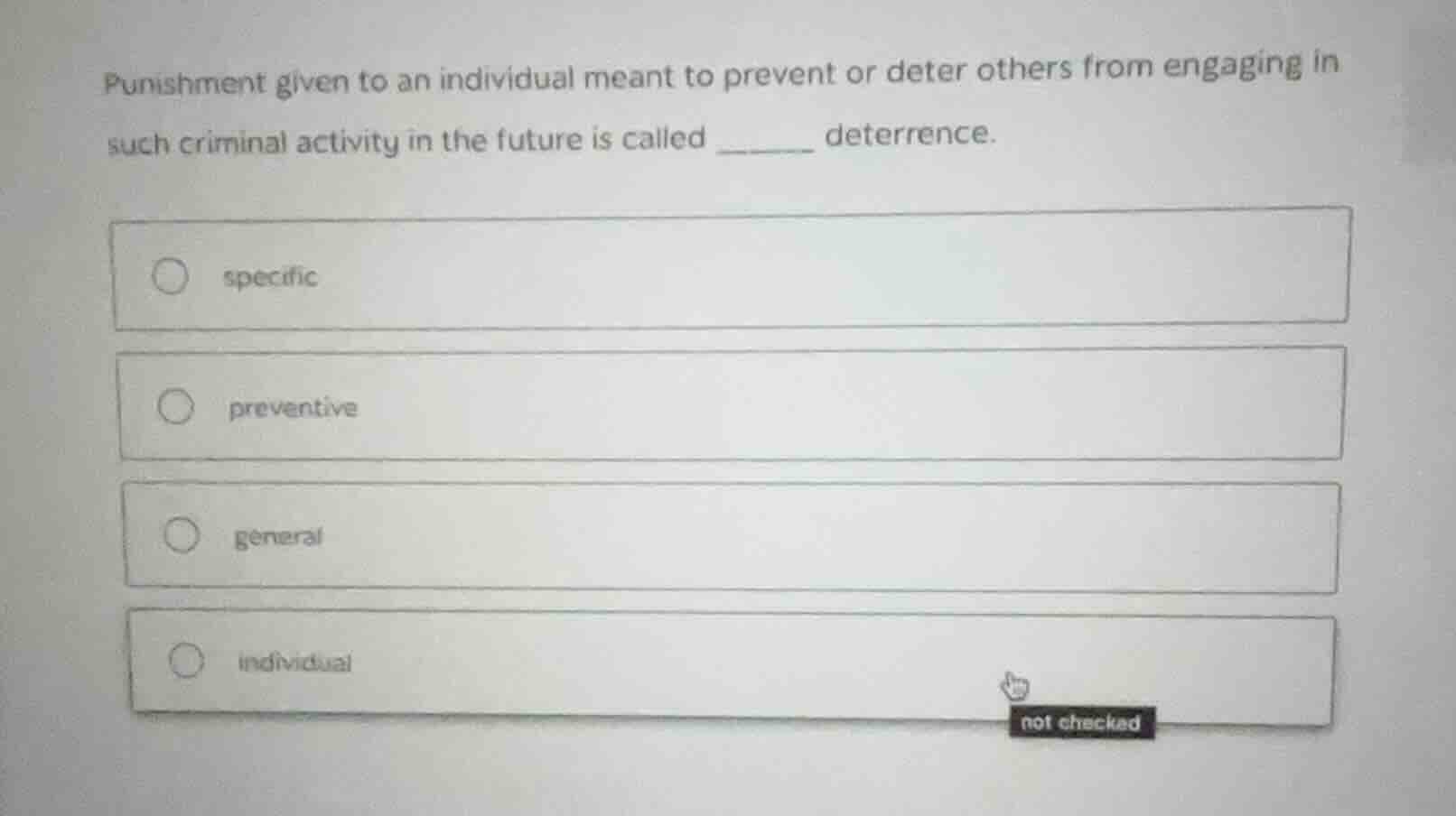 punishment given to an individual meant to prevent or deter others from…