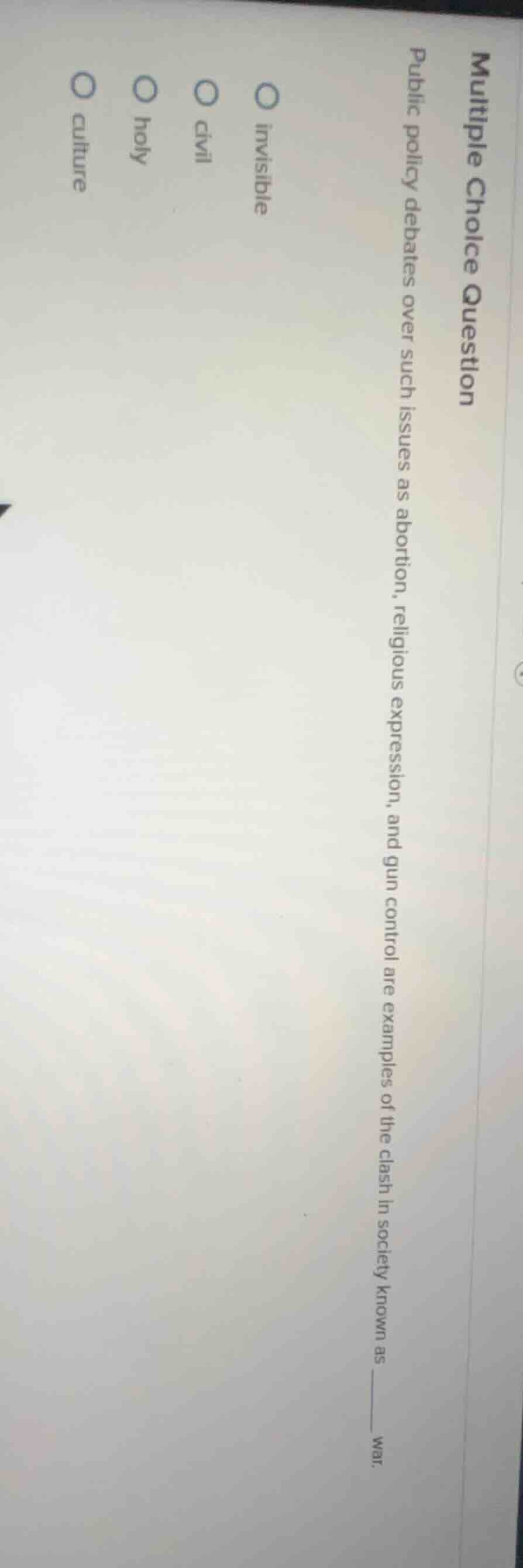 multiple choice question public policy debates over such issues as abor…