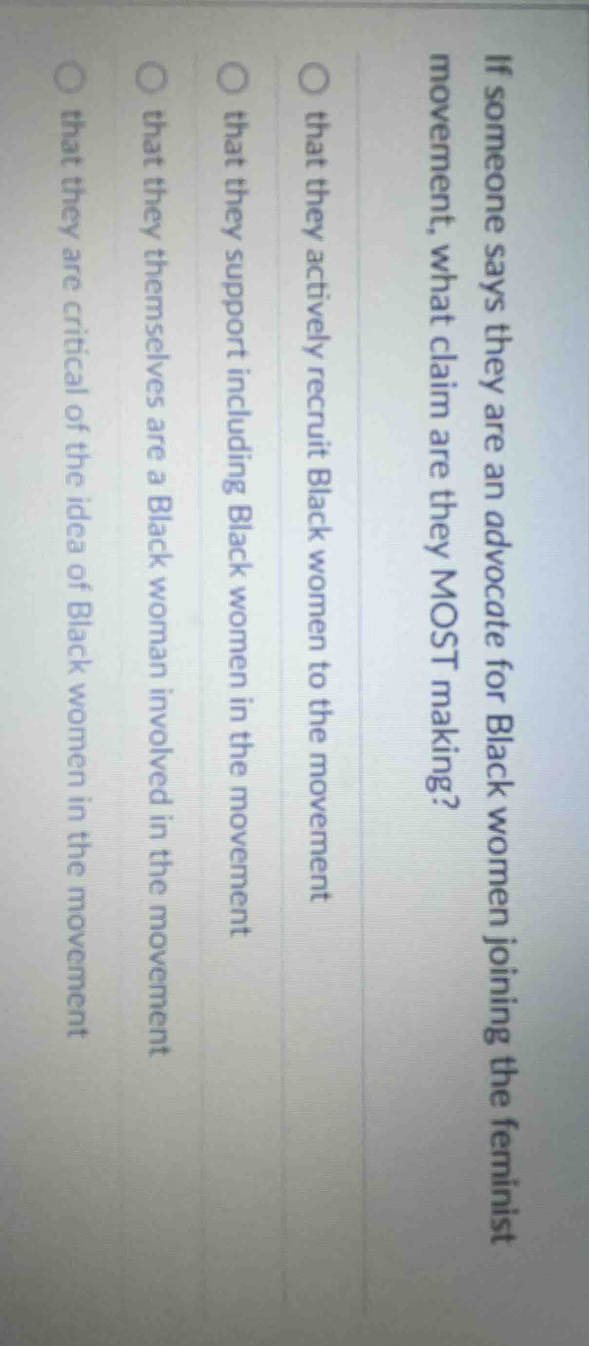 if someone says they are an advocate for black women joining the femini…