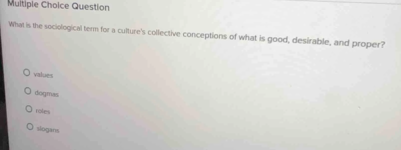 multiple choice question what is the sociological term for a cultures c…