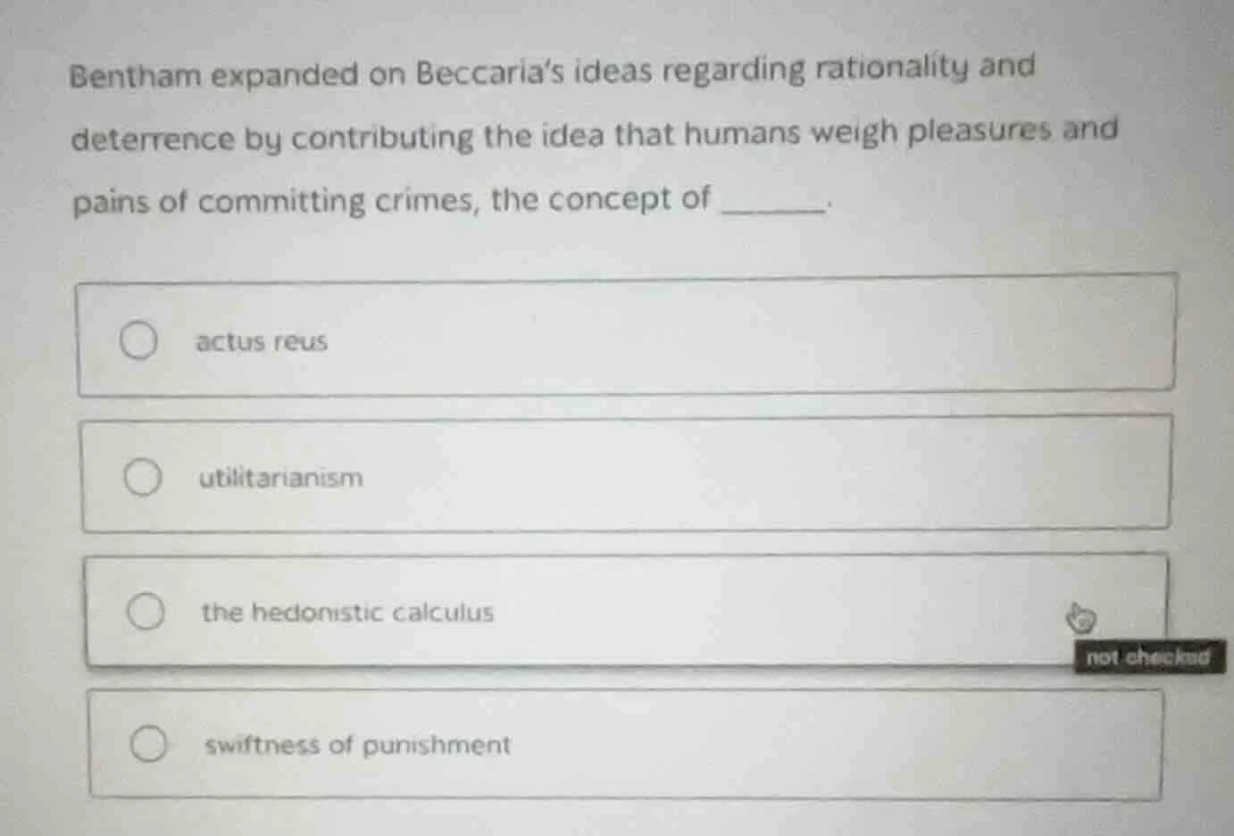 bentham expanded on beccarias ideas regarding rationality and deterrenc…