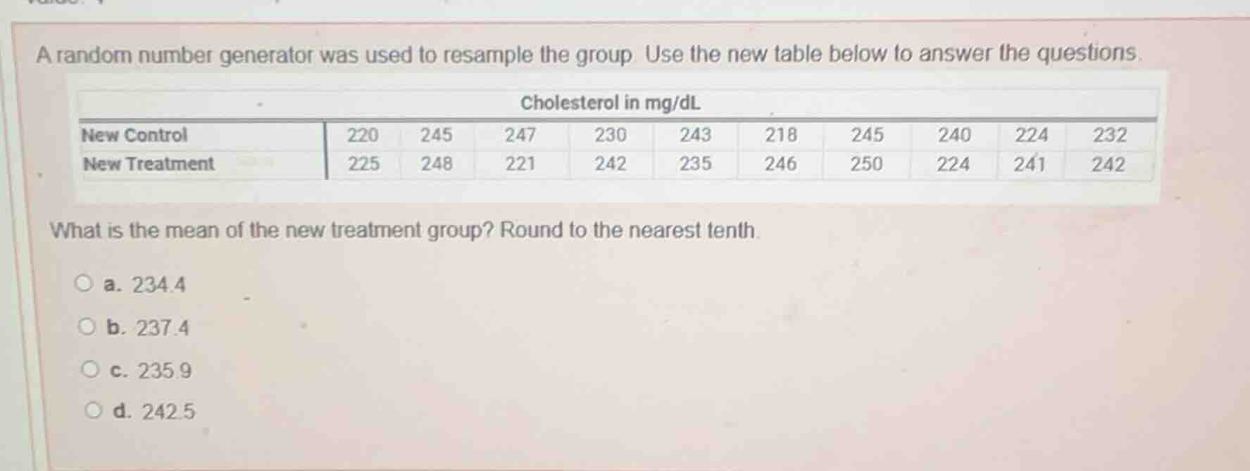 a random number generator was used to resample the group. use the new t…