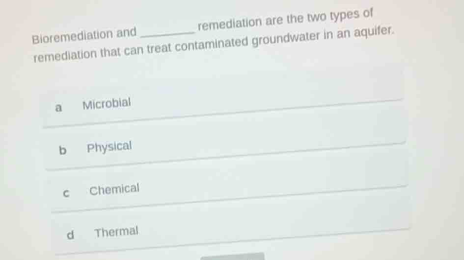 bioremediation and ________ remediation are the two types of remediatio…
