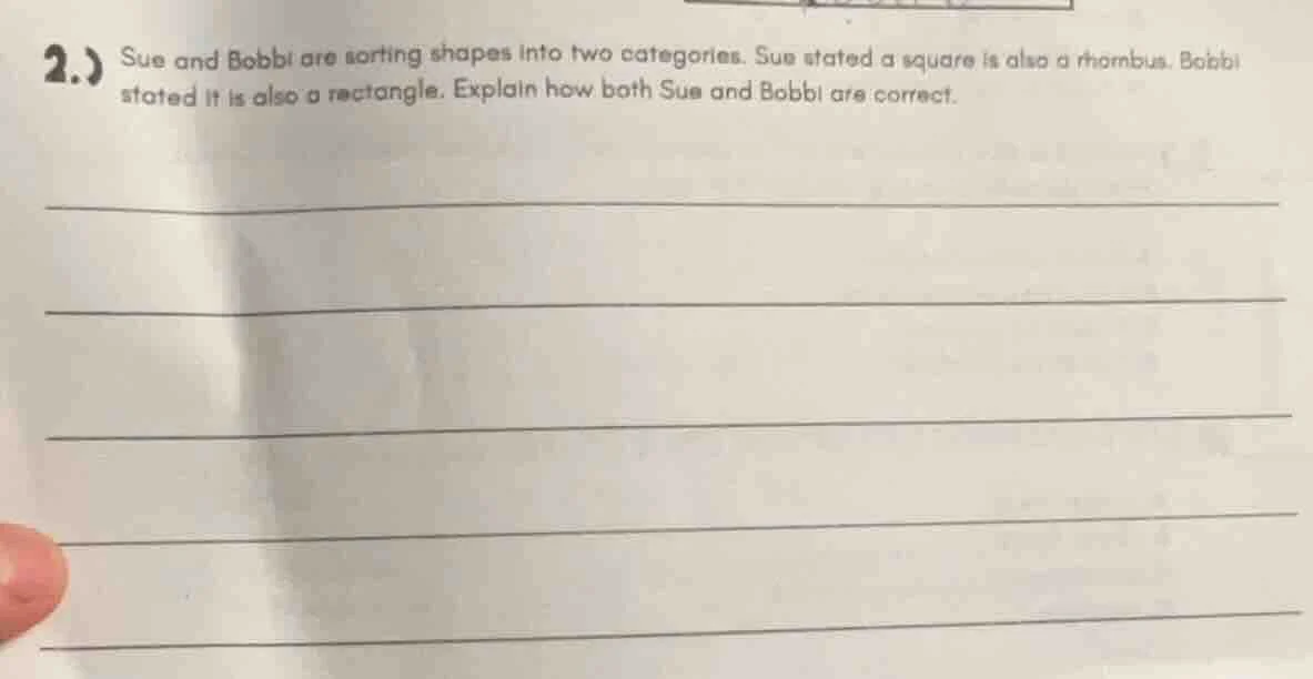 2.) sue and bobbi are sorting shapes into two categories. sue stated a …
