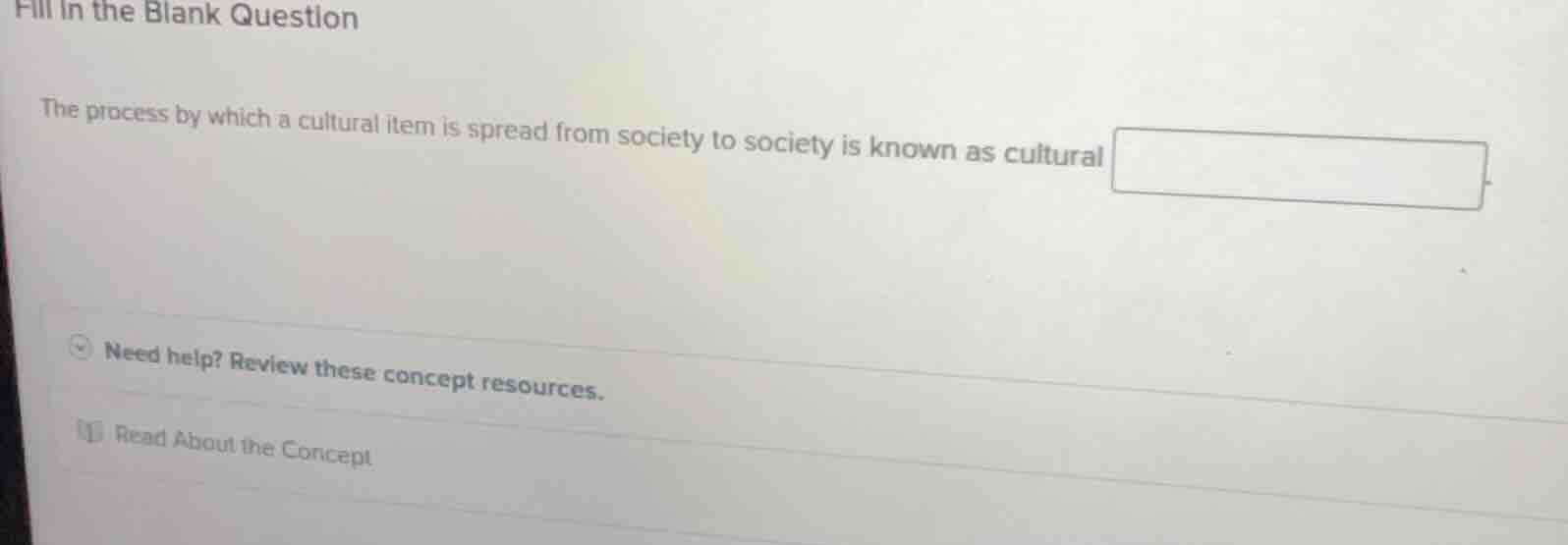 fill in the blank question the process by which a cultural item is spre…