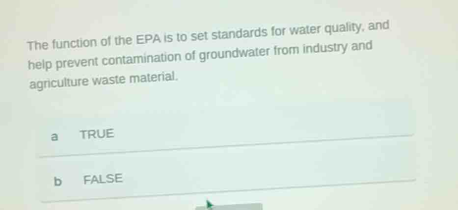 the function of the epa is to set standards for water quality, and help…