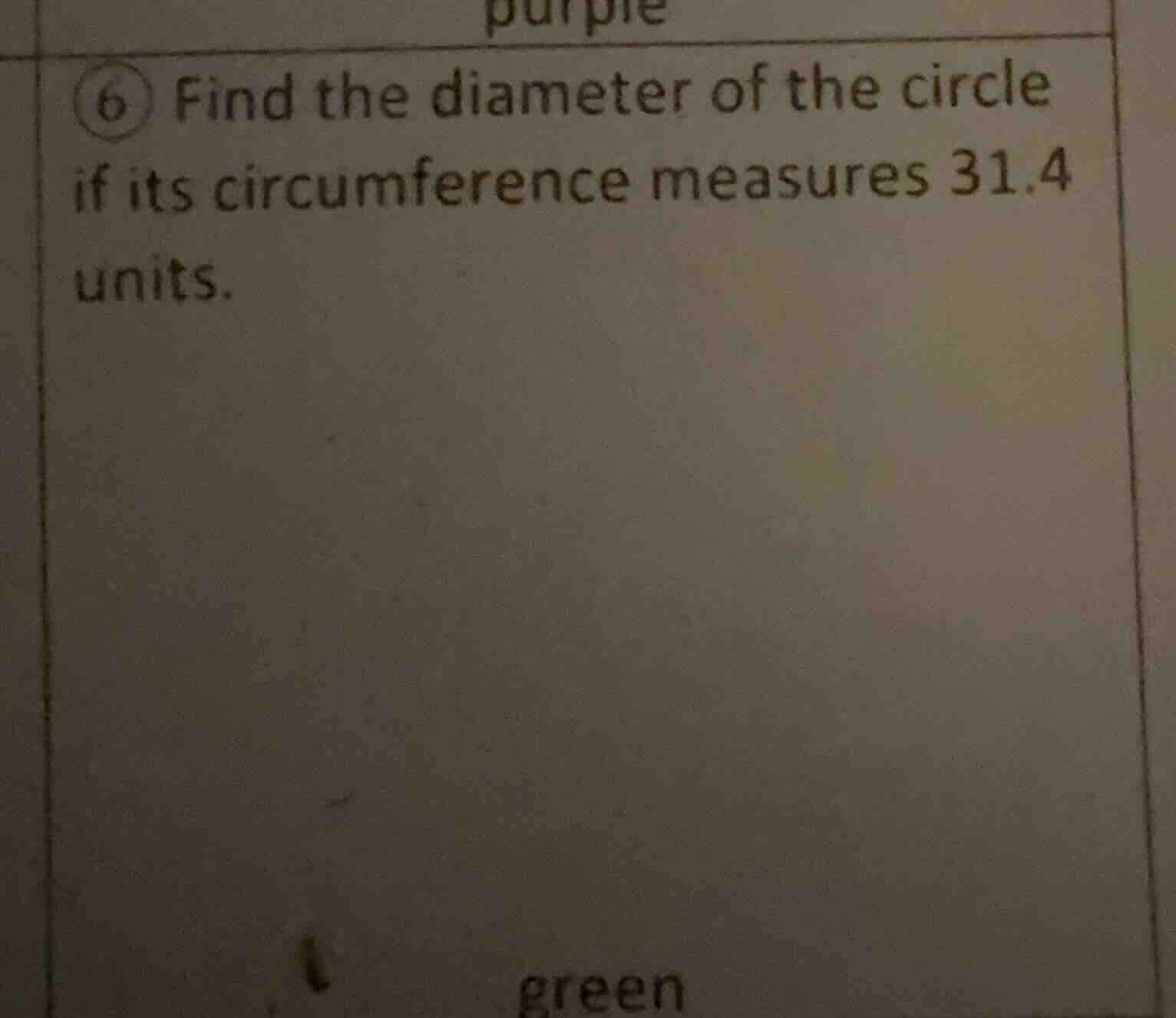 6 find the diameter of the circle if its circumference measures 31.4 un…
