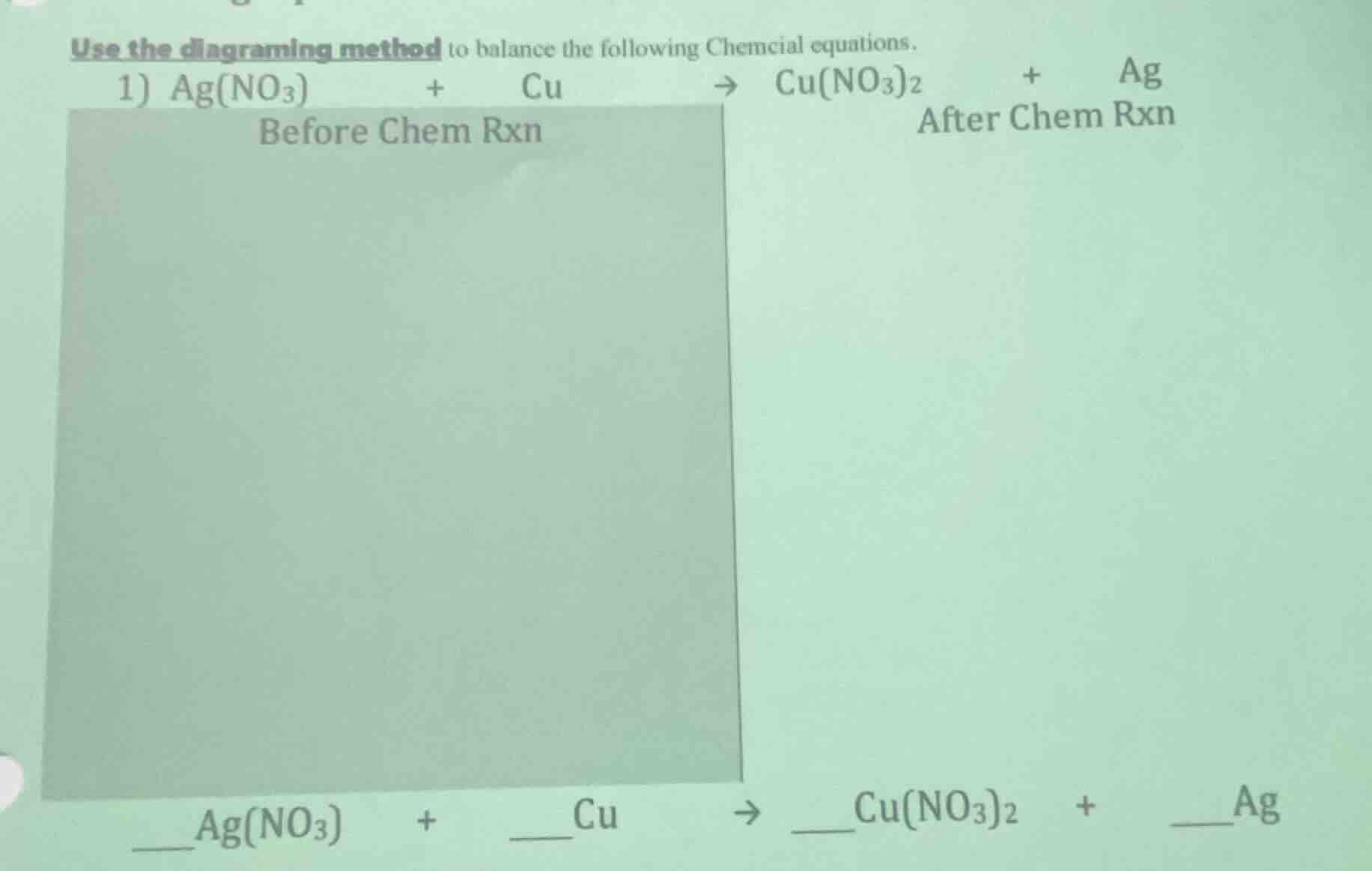 use the diagraming method to balance the following chemcial equations. …