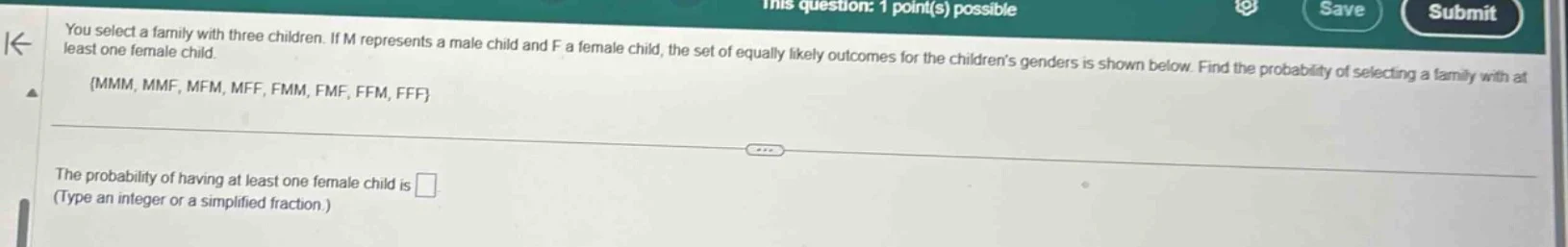 this question: 1 point(s) possible you select a family with three child…