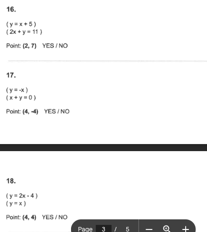 16.$(y = x + 5)$$(2x + y = 11)$point: (2, 7) yes / no17.$(y = -x)$$(x +…