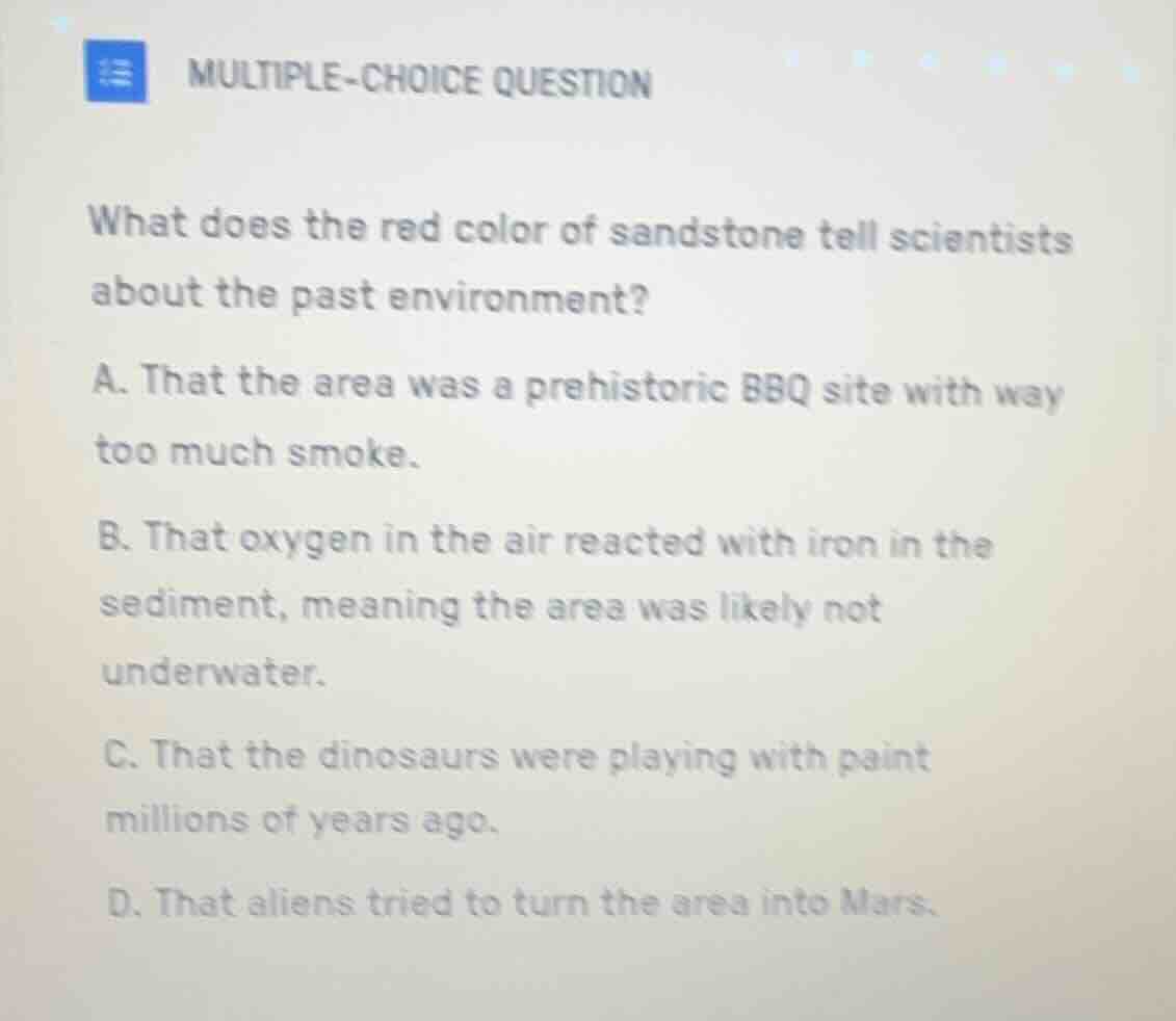 multiple-choice question what does the red color of sandstone tell scie…