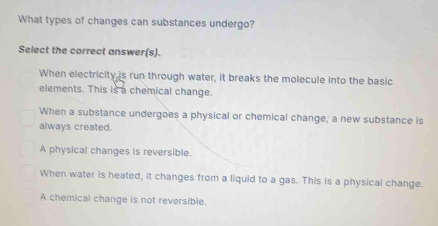 what types of changes can substances undergo? select the correct answer…