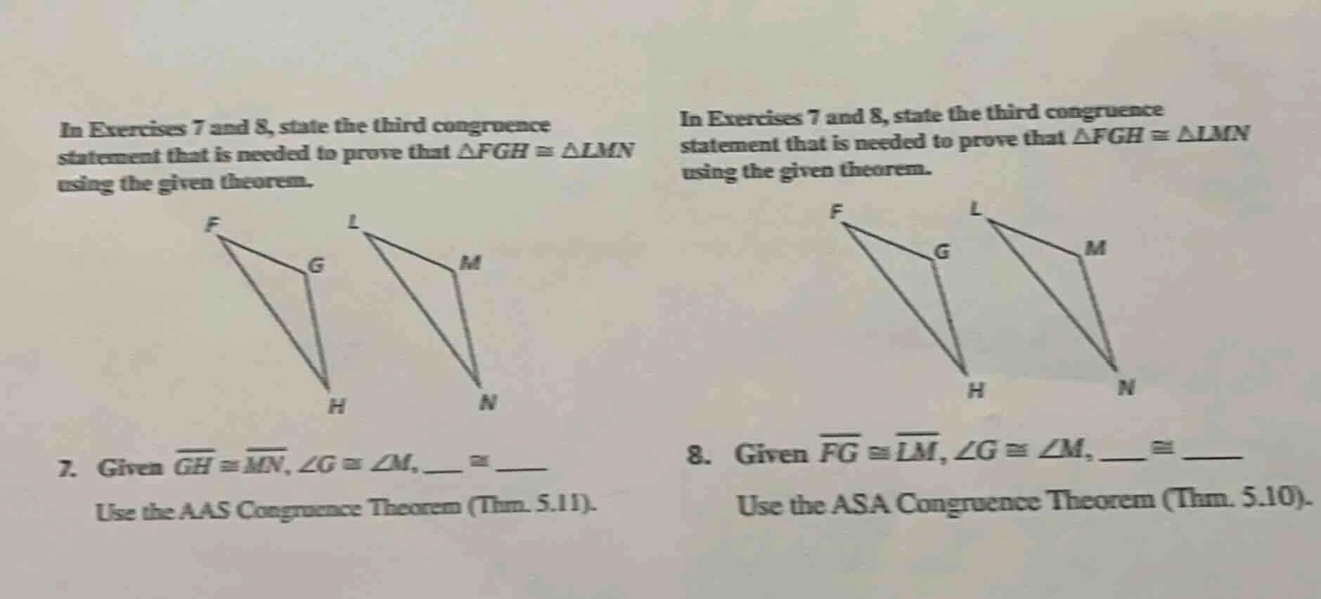 in exercises 7 and 8, state the third congruence statement that is need…