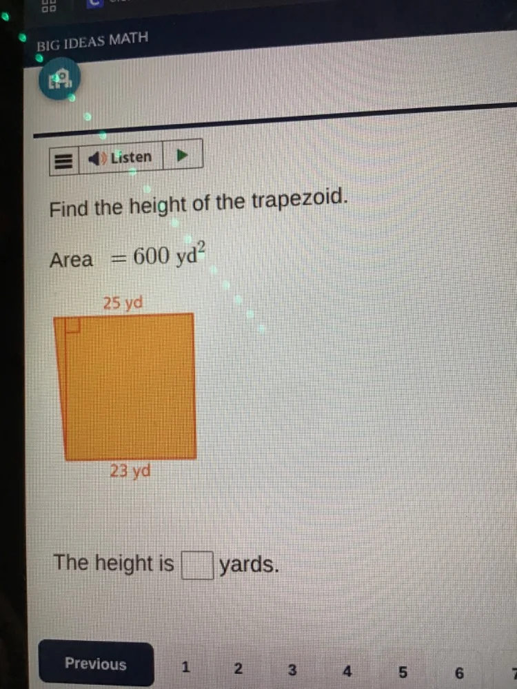 big ideas math listen find the height of the trapezoid. area $= 600$ yd…
