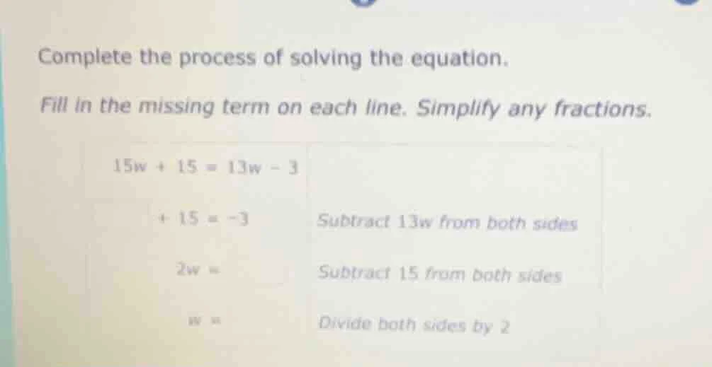 complete the process of solving the equation. fill in the missing term …