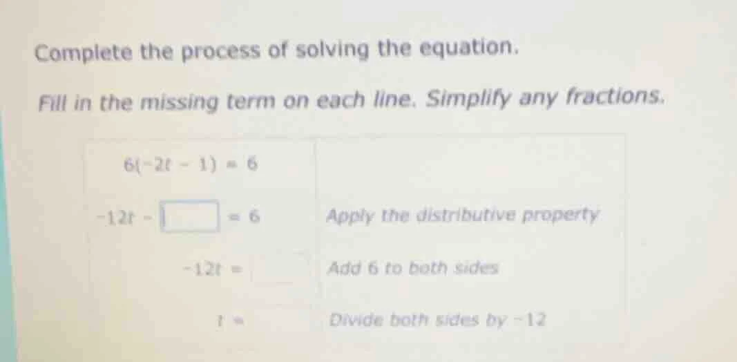 complete the process of solving the equation. fill in the missing term …