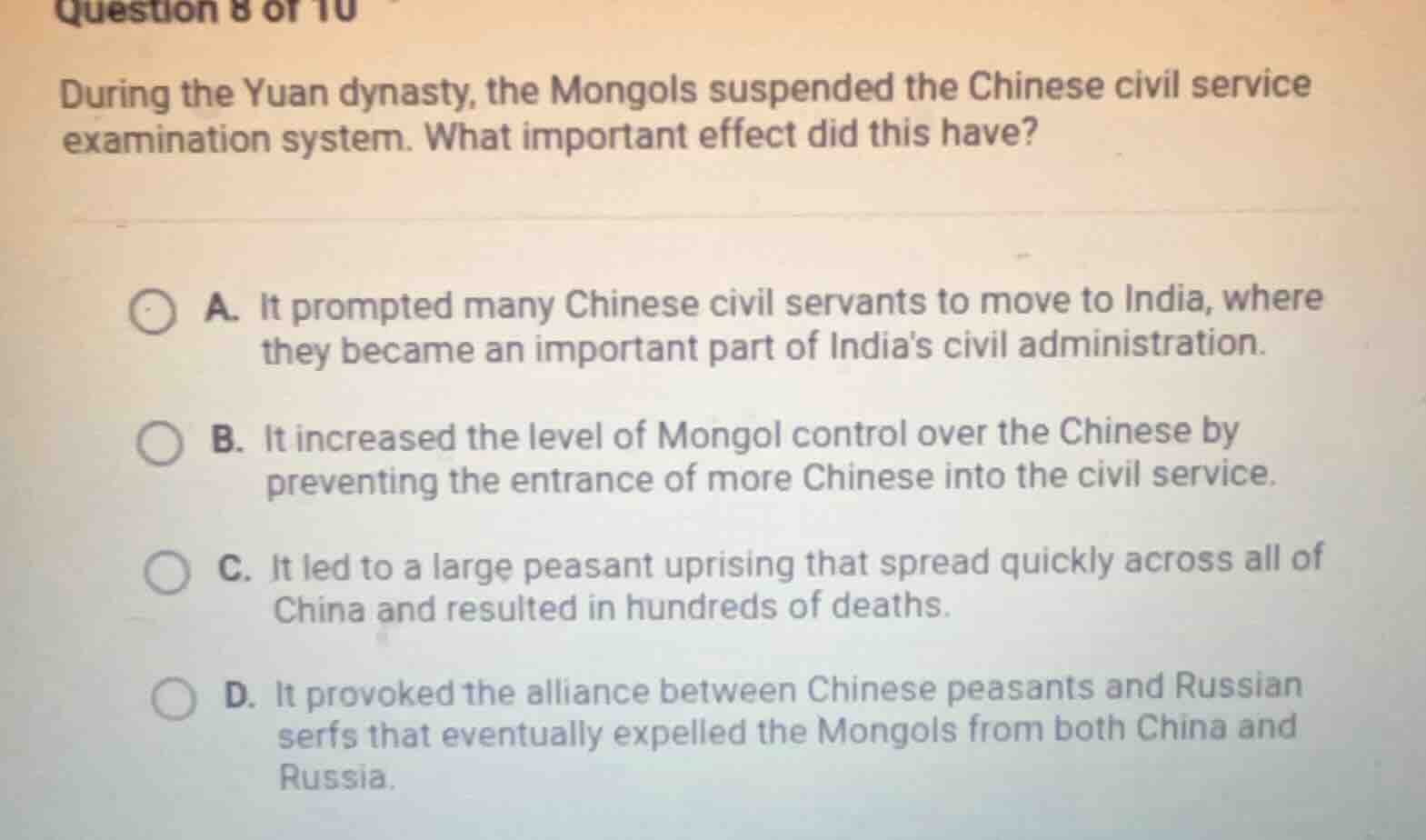 question 8 of 10 during the yuan dynasty, the mongols suspended the chi…
