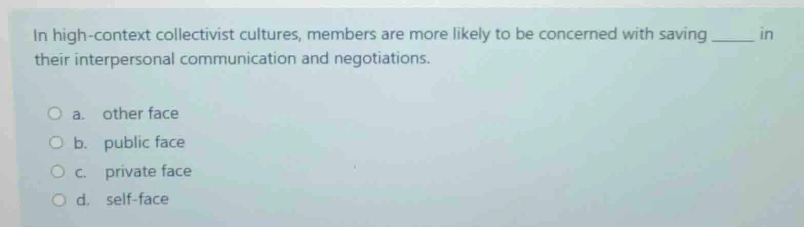 in high-context collectivist cultures, members are more likely to be co…