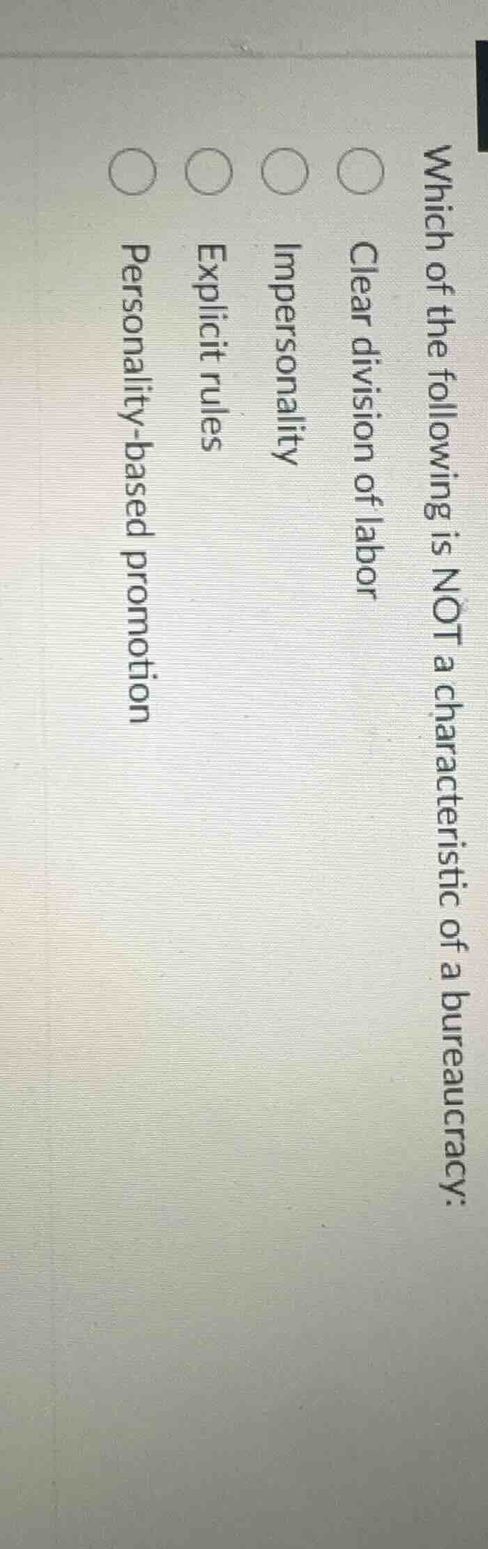 which of the following is not a characteristic of a bureaucracy: clear …