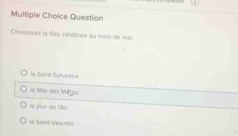 multiple choice question choisissez la fête célébrée au mois de mai. la…