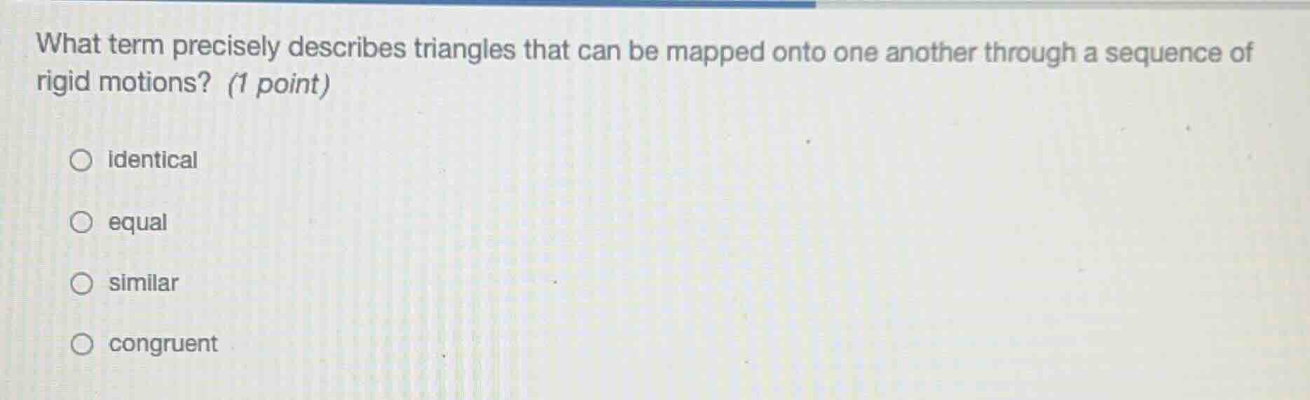 what term precisely describes triangles that can be mapped onto one ano…
