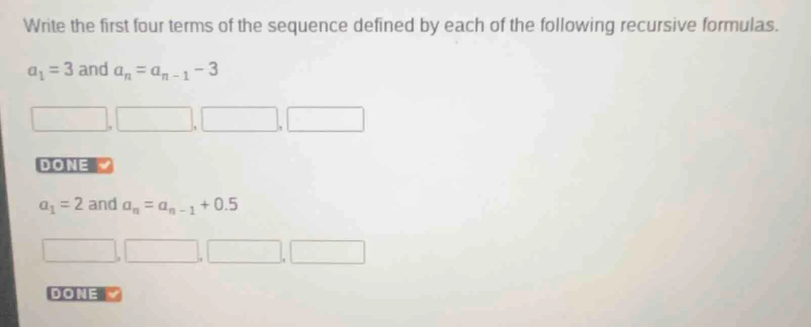write the first four terms of the sequence defined by each of the follo…