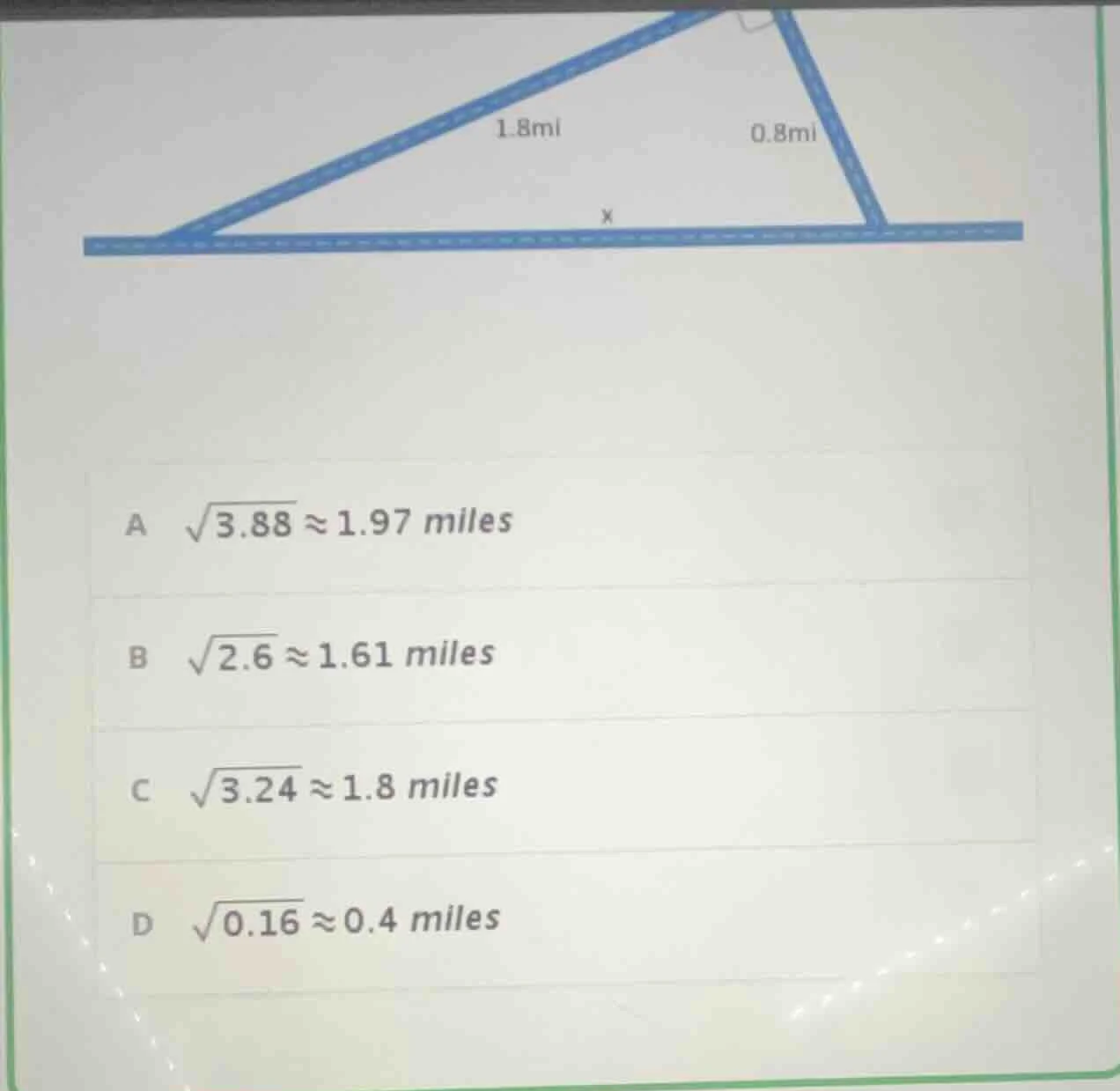 find the value of x. the right triangle has sides 1.8mi and 0.8mi, with…