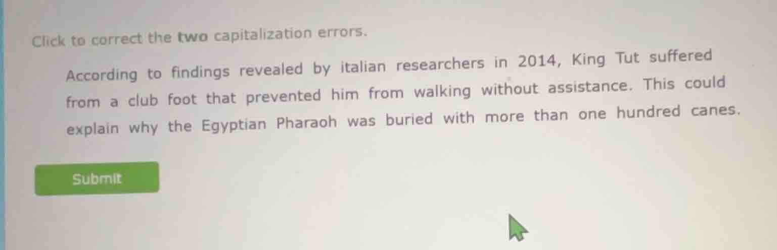 click to correct the two capitalization errors. according to findings r…