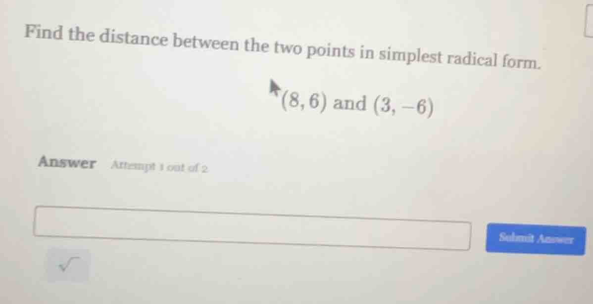 find the distance between the two points in simplest radical form. (8, …