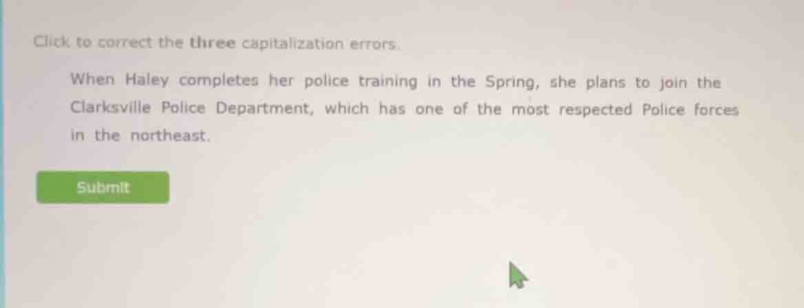 click to correct the three capitalization errors. when haley completes …