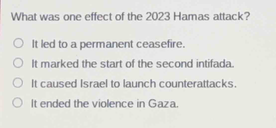 what was one effect of the 2023 hamas attack? it led to a permanent cea…
