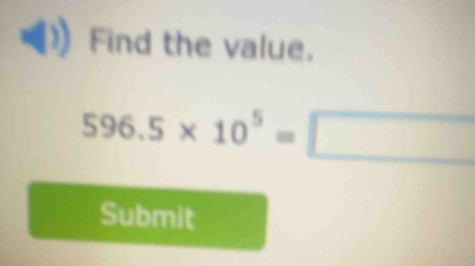 find the value. $596.5 \\times 10^{5} = $
