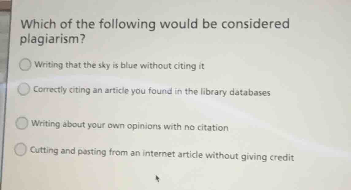 which of the following would be considered plagiarism?writing that the …