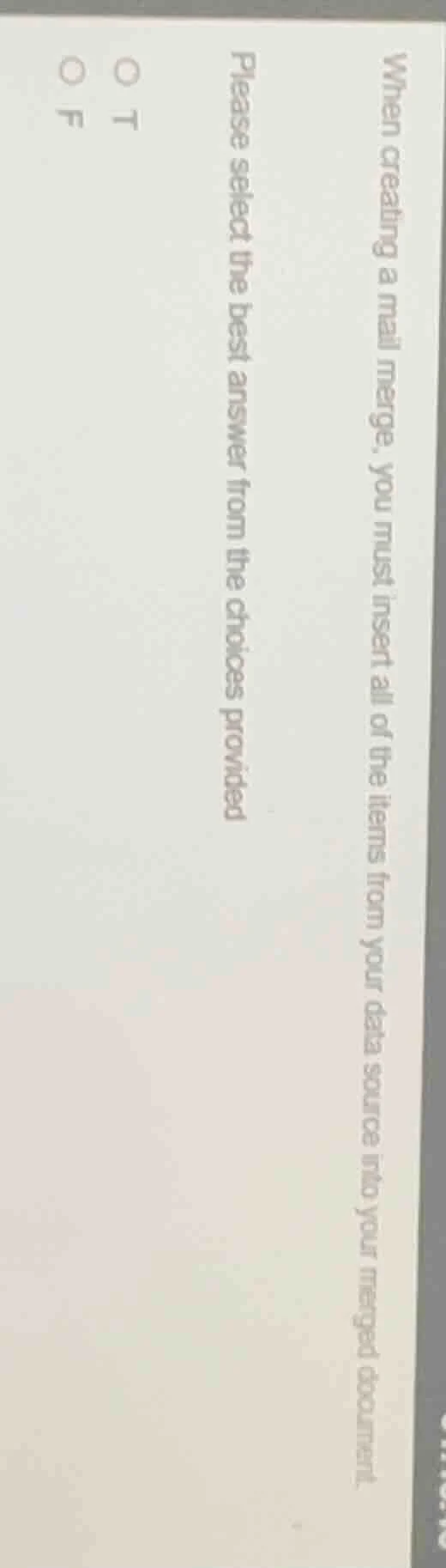 when creating a mail merge, you must insert all of the items from your …