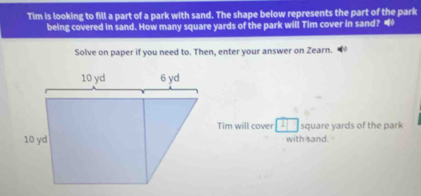 tim is looking to fill a part of a park with sand. the shape below repr…