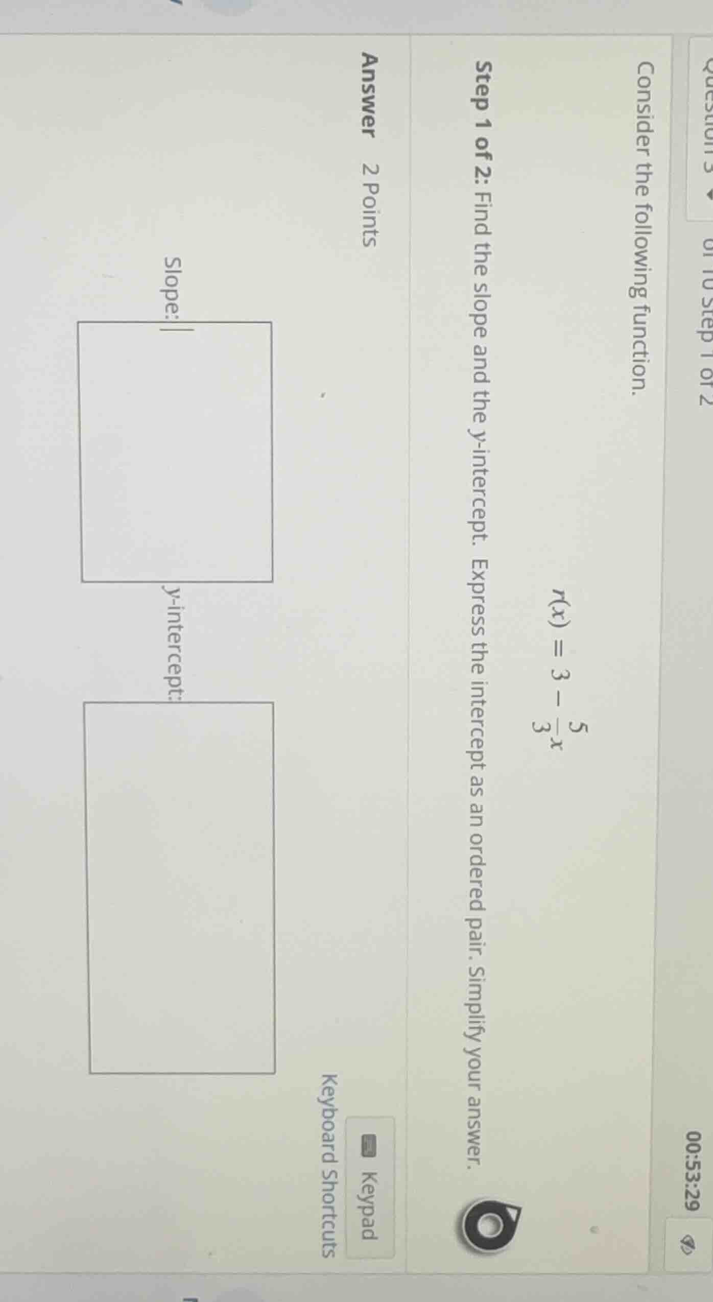 question 3 of 10 step 1 of 2 00:53:29 consider the following function. …