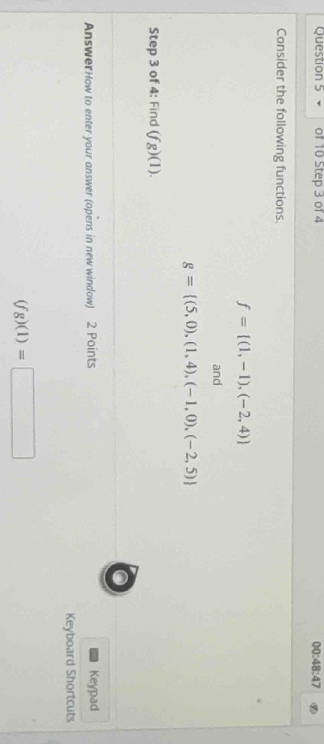 question 5 of 10 step 3 of 4 00:48:47 consider the following functions.…