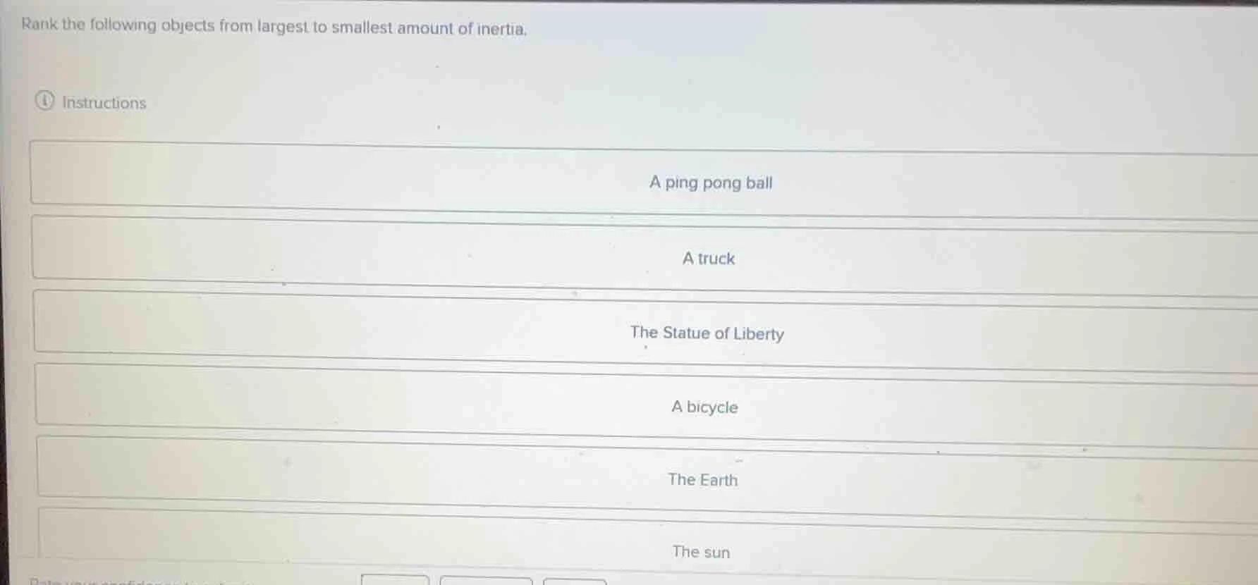 rank the following objects from largest to smallest amount of inertia. …