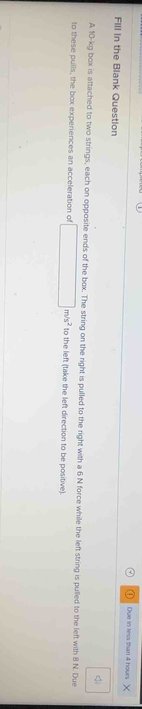 fill in the blank question a 10-kg box is attached to two strings, each…