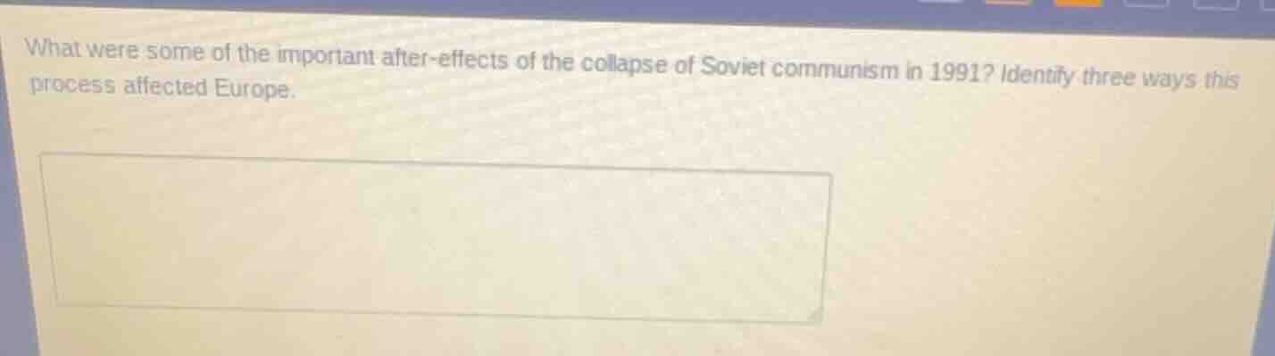 what were some of the important after-effects of the collapse of soviet…