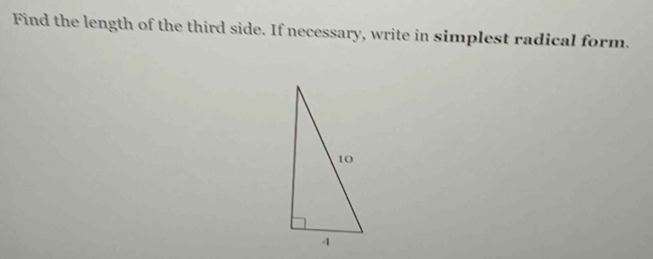 find the length of the third side. if necessary, write in simplest radi…