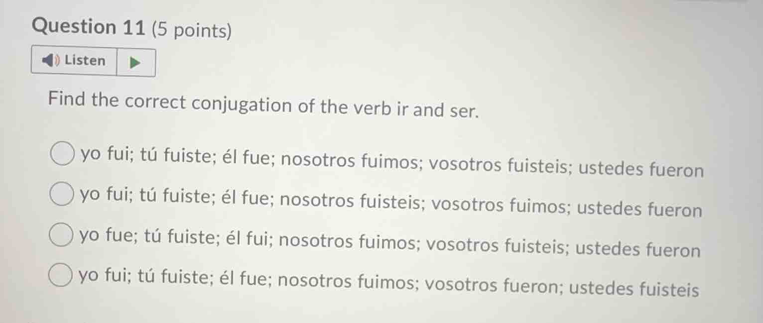 question 11 (5 points)listenfind the correct conjugation of the verb ir…
