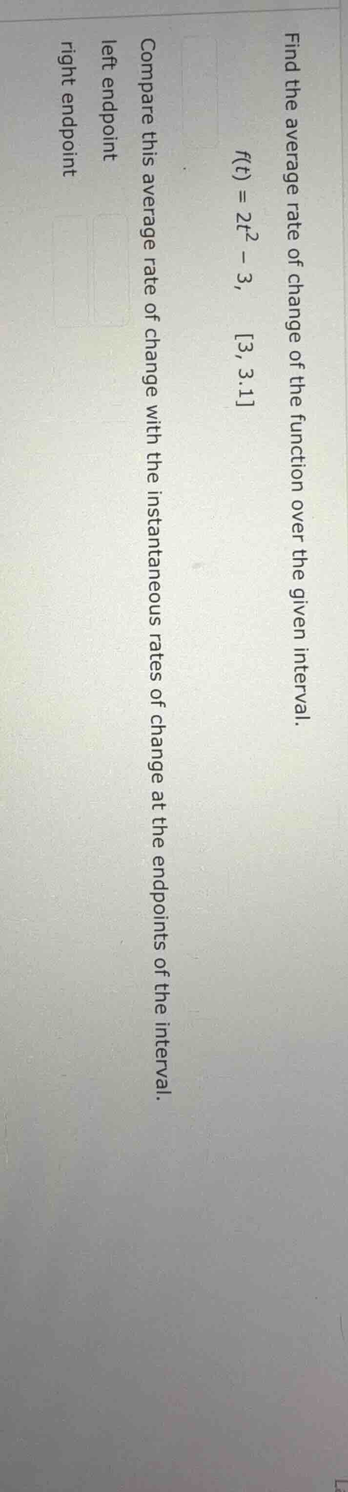 find the average rate of change of the function over the given interval…