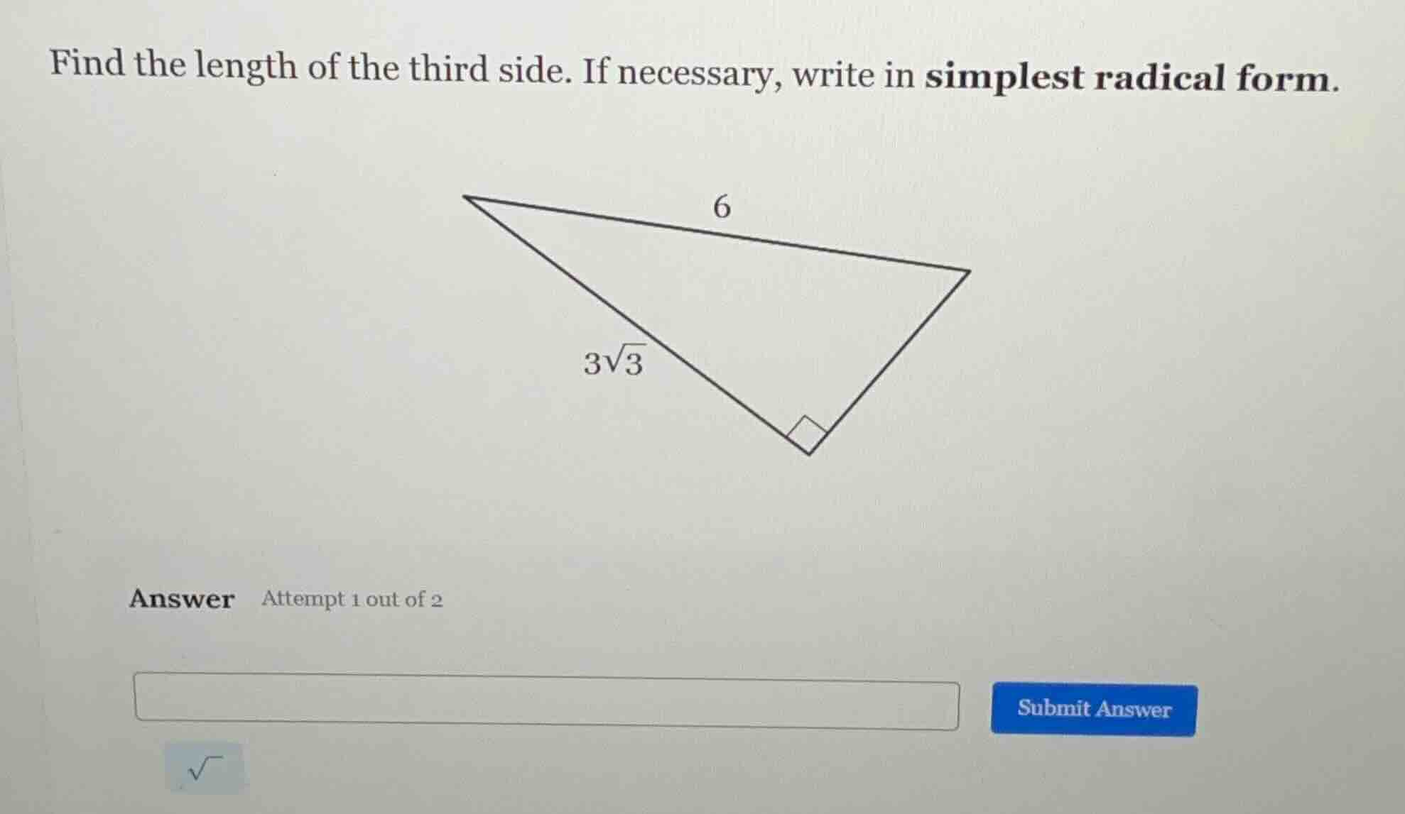 find the length of the third side. if necessary, write in simplest radi…