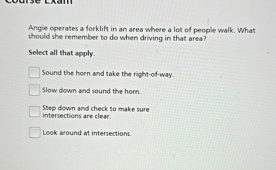 course exam angie operates a forklift in an area where a lot of people …