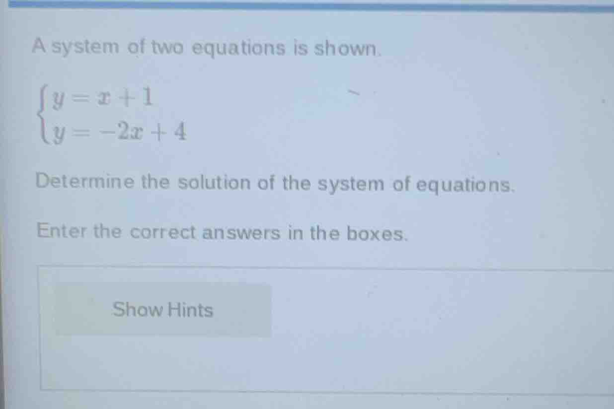 a system of two equations is shown. $\\begin{cases} y = x + 1 \\\\ y = …