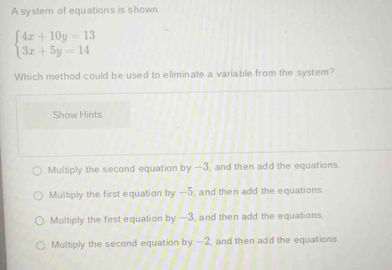 a system of equations is shown.$\begin{cases} 4x + 10y = 13 \\ 3x + 5y …