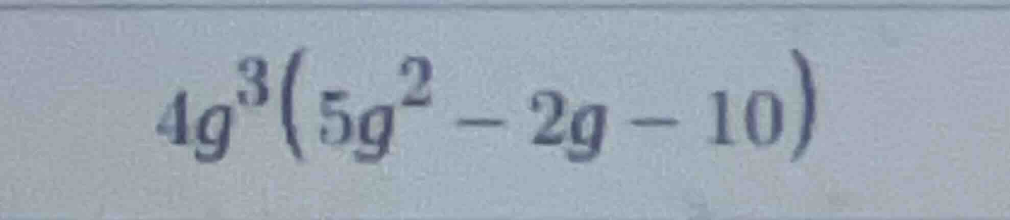 $4g^{3}(5g^{2}-2g-10)$