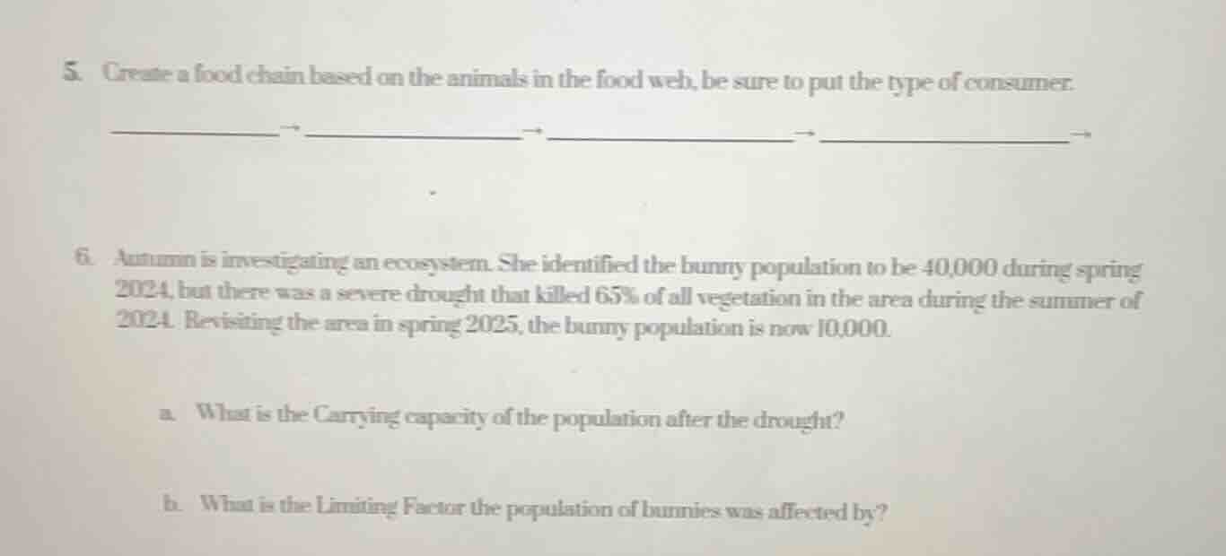 5. create a food chain based on the animals in the food web, be sure to…