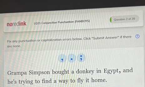 lq23. conjunction punctuation (fanboys) question 2 of 20 fix any punctu…